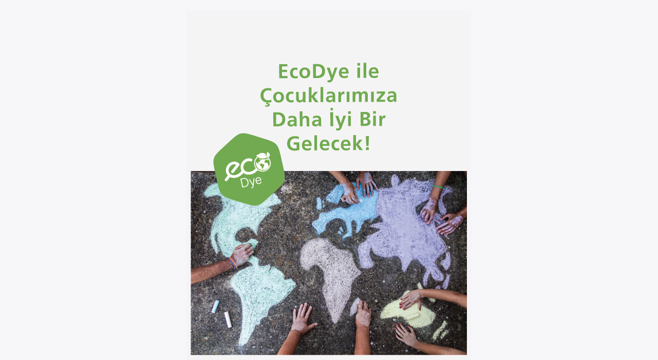 EcoDye ile Çocuklarımıza Daha İyi Bir Gelecek!
